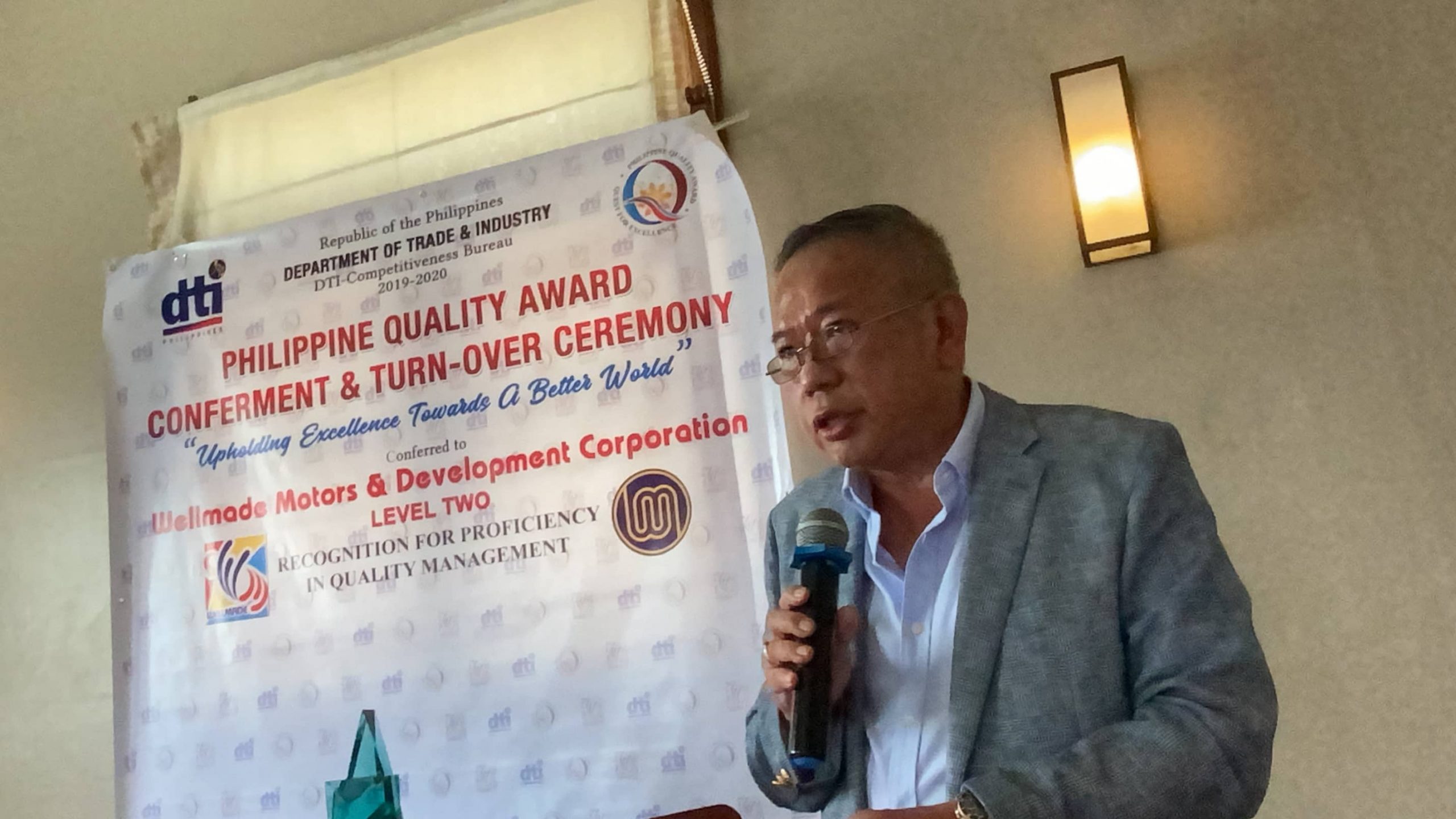 GLOBAL STANDARD. Wellmade Motors and Development Corporation President and Chairman Philip N. Tan said that the PQA award means that “when people come and work with us, they get assured that the product and service that we provide is at par (with global standards).”