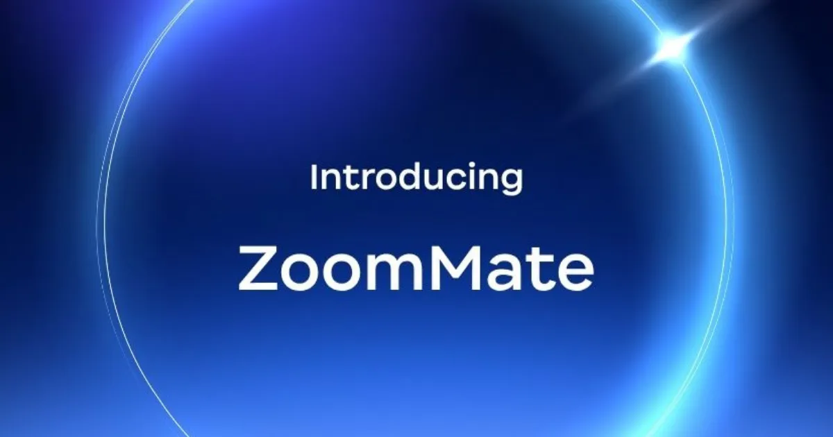 Zoom launches ZoomMate: the first AI teammate built to turn conversations into completed work
